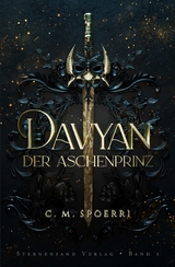 Davyan (Band 1): Der Aschenprinz -  C. M. Spoerri
