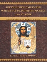 Preaching and Sacred Writings of St. Peter the Apostle Kata St. Mark -  Rev. Dr. Henry B. Malone