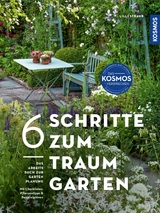 6 Schritte zum Traumgarten - Lilli Straub