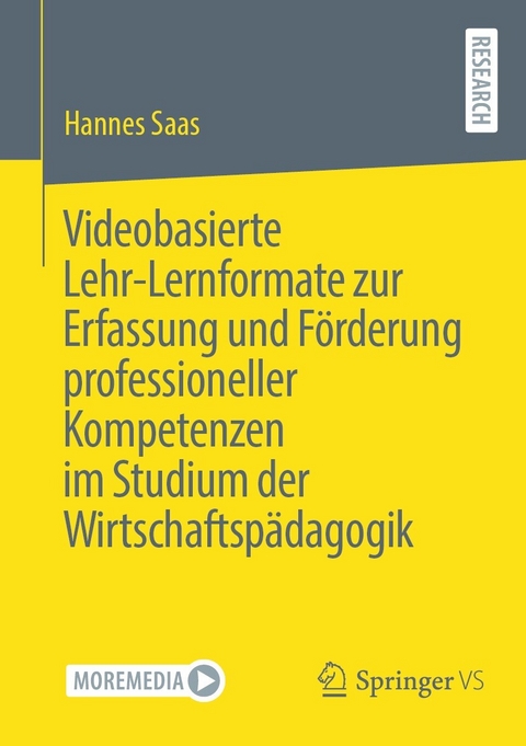 Videobasierte Lehr-Lernformate zur Erfassung und Förderung professioneller Kompetenzen im Studium der Wirtschaftspädagogik - Hannes Saas