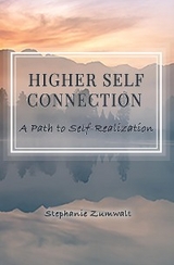 Higher Self Connection -  Stephanie Zumwalt