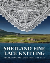 Shetland Fine Lace Knitting -  Carol Christiansen