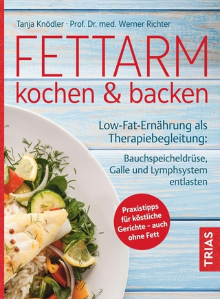 Fettarm kochen & backen - Tanja Knödler; Werner O. Richter