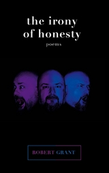 The irony of honesty - Robert Grant