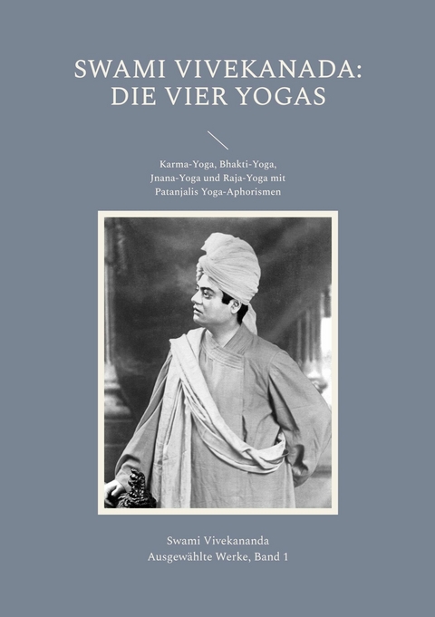 Die Vier Yogas -  Swami Vivekananda
