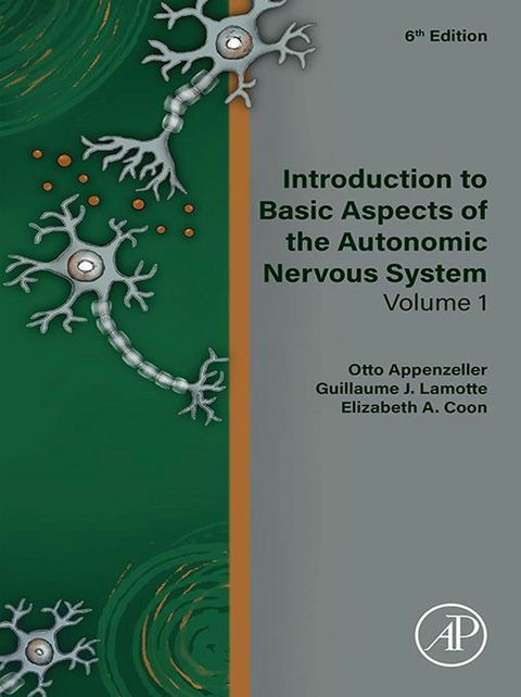 Introduction to Basic Aspects of the Autonomic Nervous System -  Otto Appenzeller,  Elizabeth A. Coon,  Guillaume J. Lamotte