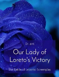 Our Lady of Loreto's Victory -  Anthony T Vento