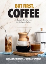 But First, Coffee -  Zachary Carlsen,  Jordan Michelman