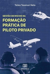 Gestão de Riscos na Formação Prática de Piloto Privado - Telmo Tassinari Neto