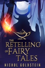 Retelling of Fairy Tales -  Nichol Goldstein