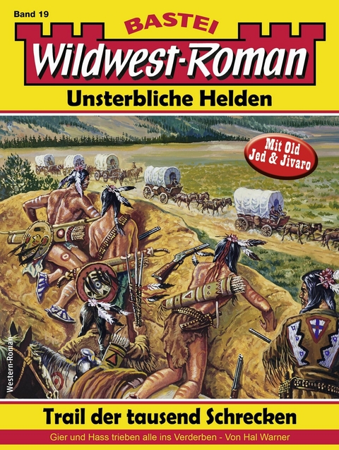 Wildwest-Roman – Unsterbliche Helden 19 - Hal Warner