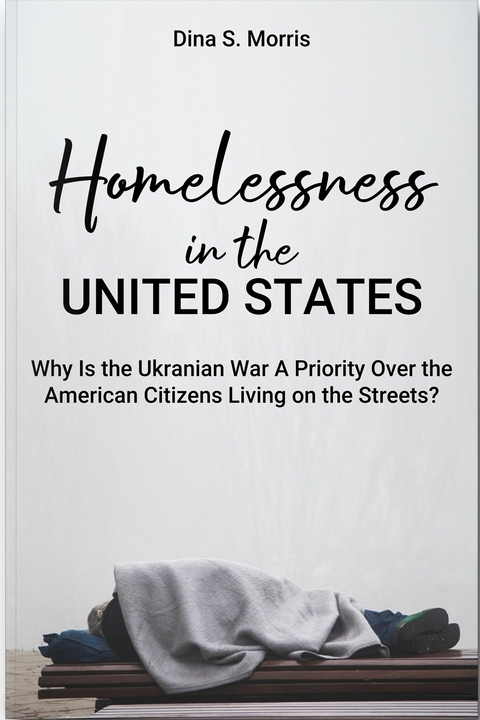 Homelessness in the United States: -  Dina S. Morris