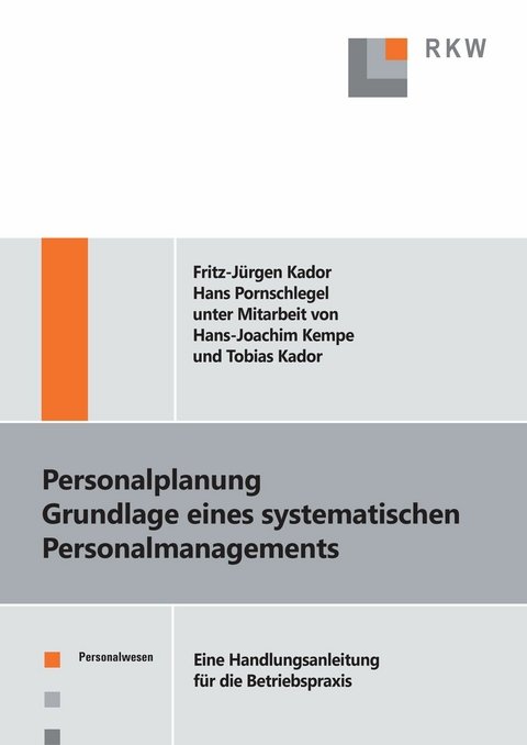 Personalplanung - Grundlagen eines systematischen Personalmanagements. -  Hans Pornschlegel