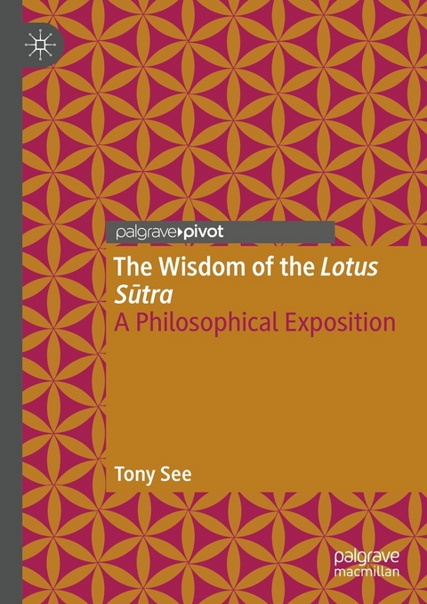 The Wisdom of the Lotus Sutra -  Tony See