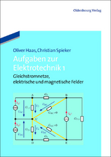 Aufgaben zur Elektrotechnik 1 - Oliver Haas, Christian Spieker