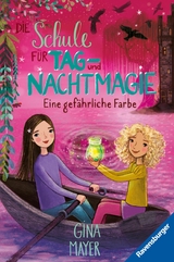 Die Schule für Tag- und Nachtmagie, Band 6: Eine gefährliche Farbe -  Gina Mayer