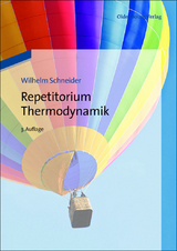 Repetitorium Thermodynamik - Wilhelm Schneider, Stefan Haas, Karl Ponweiser