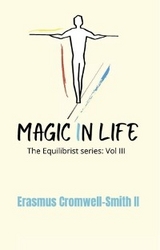 Magic in Life: The Equilibrist Series -  Erasmus Cromwell-Smith II