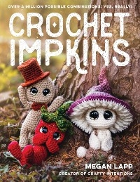 Crochet Impkins -  Megan Lapp