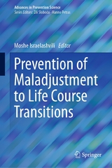 Prevention of Maladjustment to Life Course Transitions - 