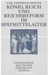 König, Reich und Reichsreform im Spätmittelalter - Karl-Friedrich Krieger