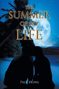 Summer of My Life -  Paul Howe