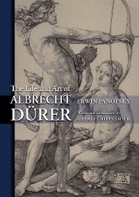 Life and Art of Albrecht Durer -  Erwin Panofsky