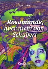 Rosamunde, aber nicht von Schubert - Kurt David