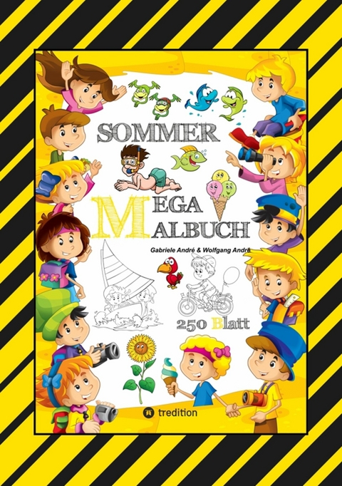 MEGA MALBUCH - SOMMER - URLAUB - MOTORBOOT - JETSKI - SPORT - SCHWIMMEN - WANDERN - MEER - FAMILIE - KINDER - SPASS - Gabriele André, Wolfgang André