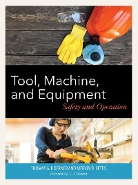 Tool, Machine, and Equipment -  Mervin D. Bettis,  Thomas A. Hoerner