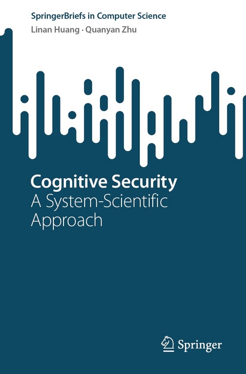 Cognitive Security -  Linan Huang,  Quanyan Zhu