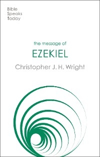 Message of Ezekiel -  CHRISTOPHER J H WRIGHT