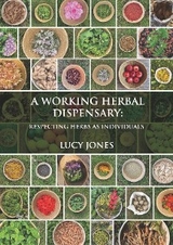 A Working Herbal Dispensary - Lucy Jones