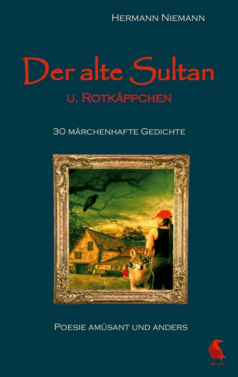 Der alte Sultan u. Rotkäppchen 30 märchenhafte Gedichte - Hermann Niemann