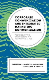 Corporate Communication and Integrated Marketing Communication -  Sarah M. DeIuliis,  Christina L. McDowell Marinchak