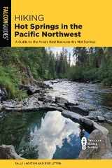 Hiking Hot Springs in the Pacific Northwest -  Sally Jackson,  Evie Litton