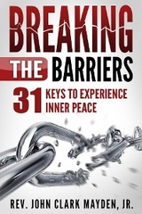 Breaking the Barriers - Rev. John Clark Mayden