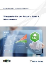 Wasserstoff in der Praxis - Band 3 - Thomas Schneidewind