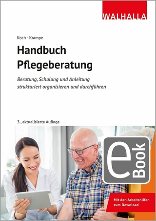 Handbuch Pflegeberatung - Katja Koch; Danja Krampe