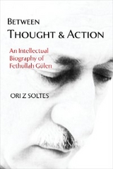 Between Thought and Action -  Ori Z Soltes