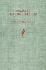 Foraging for the Rest of Us -  Nina Interlandi Bell
