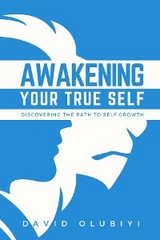 Awakening Your True Self -  David Olubiyi