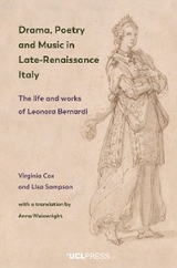 Drama, Poetry and Music in Late-Renaissance Italy -  Virginia Cox,  Lisa Sampson