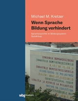 Wenn Sprache Bildung verhindert - Michael M. Kretzer