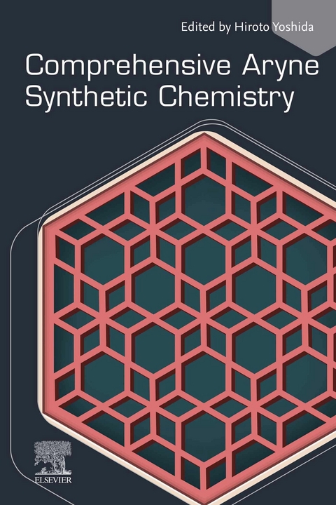 Comprehensive Aryne Synthetic Chemistry - 