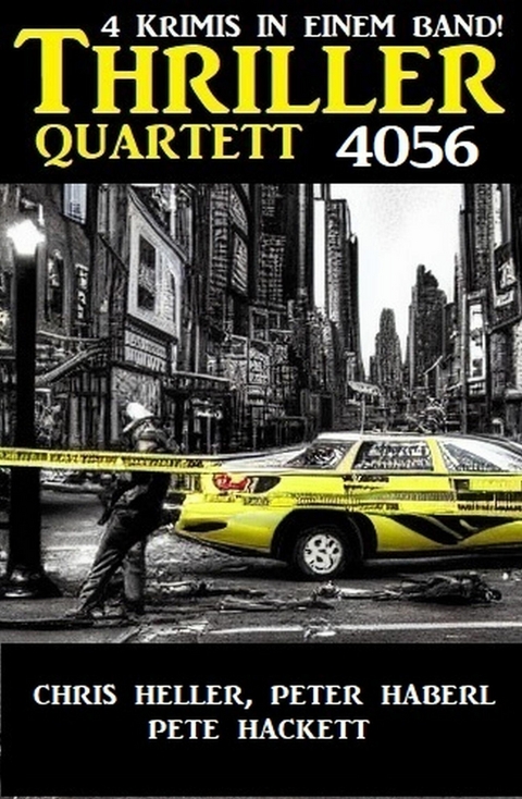 Thriller Quartett 4056 -  Chris Heller,  Peter Haberl,  Pete Hackett