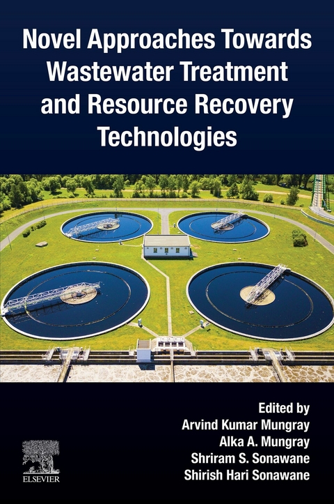 Novel Approaches Towards Wastewater Treatment and Resource Recovery Technologies - 