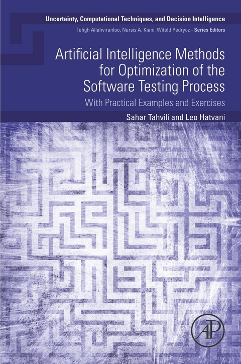 Artificial Intelligence Methods for Optimization of the Software Testing Process -  Leo Hatvani,  Sahar Tahvili