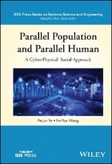 Parallel Population and Parallel Human Modelling, Analysis, and Computation - Peijun Ye, Fei-Yue Wang