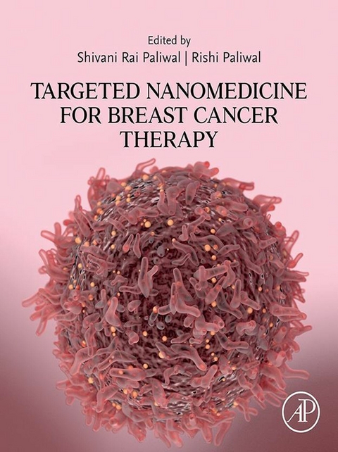 Targeted Nanomedicine for Breast Cancer Therapy - 